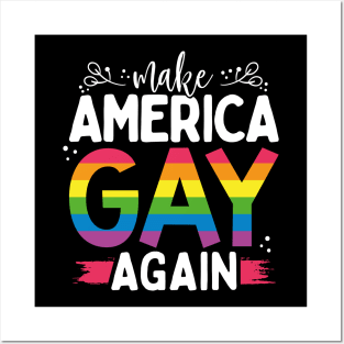 Make America Gay Again Posters and Art